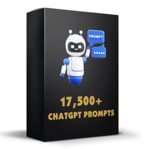 17,500+ ChatGPT Prompts